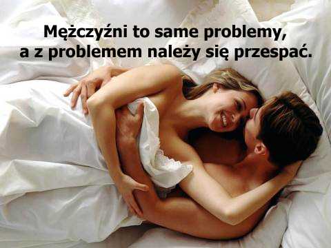 Mężczyźni to same problemy